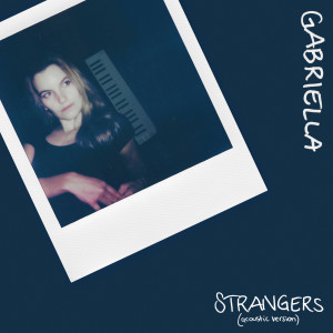 Dengarkan lagu Strangers (Acoustic Version) nyanyian Troy & Gabriella dengan lirik