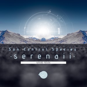 SunControlSpecies的专辑Serenaii (MVMB Remix)