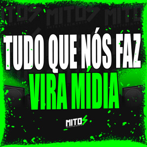 Album TUDO QUE NÓS FAZ, VIRA MÍDIA (Explicit) from Mc Neguinho do Morro