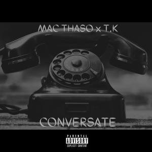 T.K的專輯Conversate (feat. T.K) (Explicit)