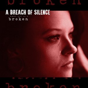 ดาวน์โหลดและฟังเพลง Broken พร้อมเนื้อเพลงจาก A Breach Of Silence