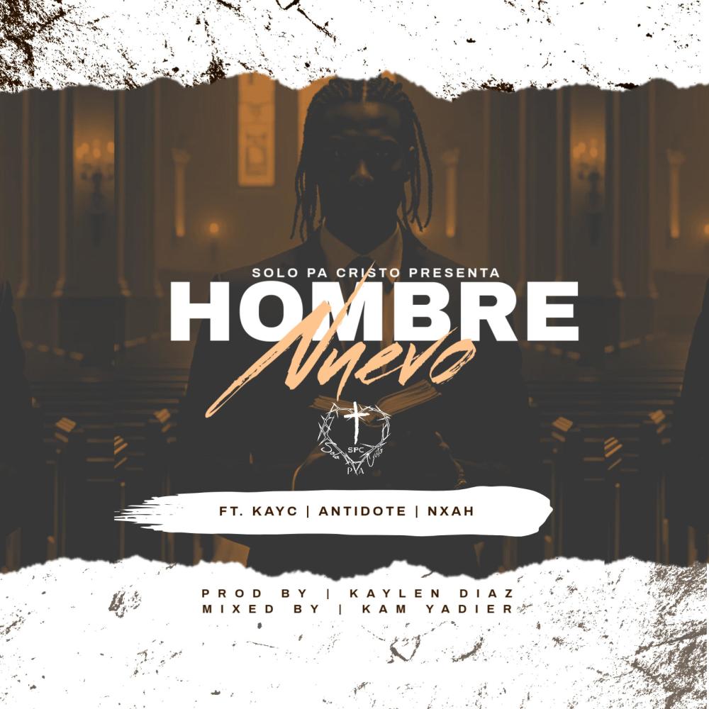 HOMBRE NUEVO (feat. Antidote La Receta & NXAH)