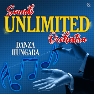 Sounds Unlimited Orchestra的專輯Danza Hungara
