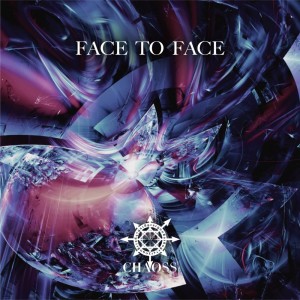 อัลบัม FACE TO FACE ศิลปิน Chaoss