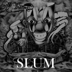 ดาวน์โหลดและฟังเพลง Slum (Explicit) พร้อมเนื้อเพลงจาก PP'Dreams