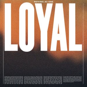 收聽Loyal的Moving as One歌詞歌曲
