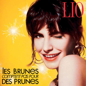 ดาวน์โหลดและฟังเพลง Les brunes comptent pas pour des prunes พร้อมเนื้อเพลงจาก Lio