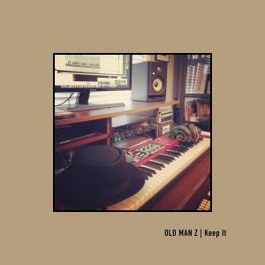 ดาวน์โหลดและฟังเพลง Keep It พร้อมเนื้อเพลงจาก Old Man Z