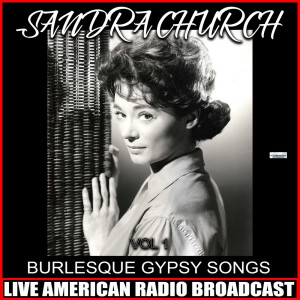 Sandra Church的专辑Burlesque Gypsy Songs Vol. 1