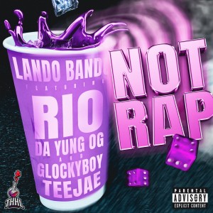 Not Rap (Explicit) dari Lando Bando