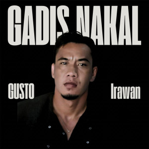 Album Gadis Nakal from Gusto Irawan
