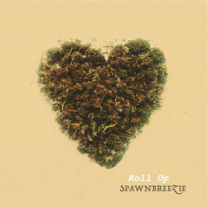 Album Roll Up from Spawnbreezie