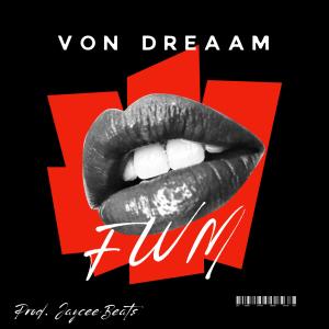 Von Dreaam的專輯FWM (Explicit)
