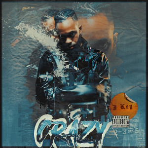 Dengarkan lagu Crazy (Explicit) nyanyian J-Key dengan lirik