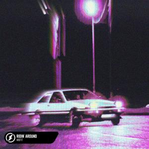 收听Misfit的Ridin' Around歌词歌曲