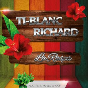 ดาวน์โหลดและฟังเพลง La Raspa พร้อมเนื้อเพลงจาก Ti-Blanc Richard