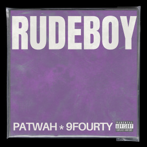 Listen to Rudeboy (Explicit) song with lyrics from Patwah