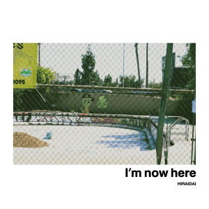 อัลบัม I’m now here ศิลปิน HIRAIDAI