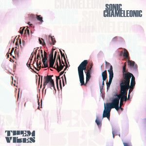 Them Vibes的專輯Sonic Chameleonic