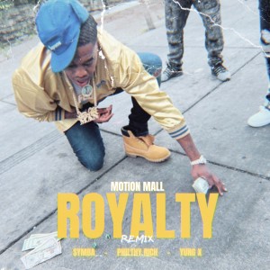 Motion Mall的專輯Royalty (Remix) [feat. Philthy Rich] (Explicit)