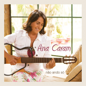 Ana Caram的專輯Não Ando Só