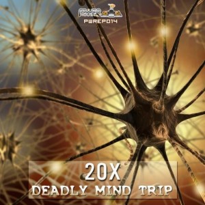 Deadly Mind Trip dari 20X
