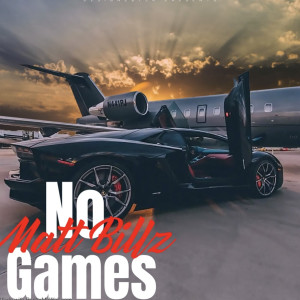 Listen to No Games (Explicit) song with lyrics from Matt Billz