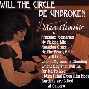 收聽Mary Clements的Will the Circle Be Unbroken歌詞歌曲