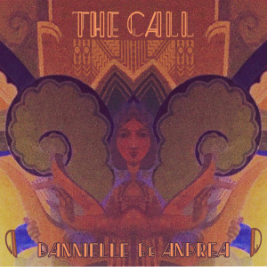 Dengarkan The Call lagu dari Dannielle De Andrea dengan lirik