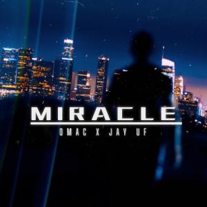 Omac的專輯Miracle (feat. Jay UF) [Explicit]