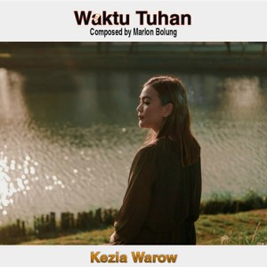 Dengarkan Waktu Tuhan lagu dari Kezia Warow dengan lirik