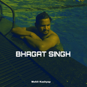 Listen to Bhagat Singh (Explicit) song with lyrics from Mohit Kashyap