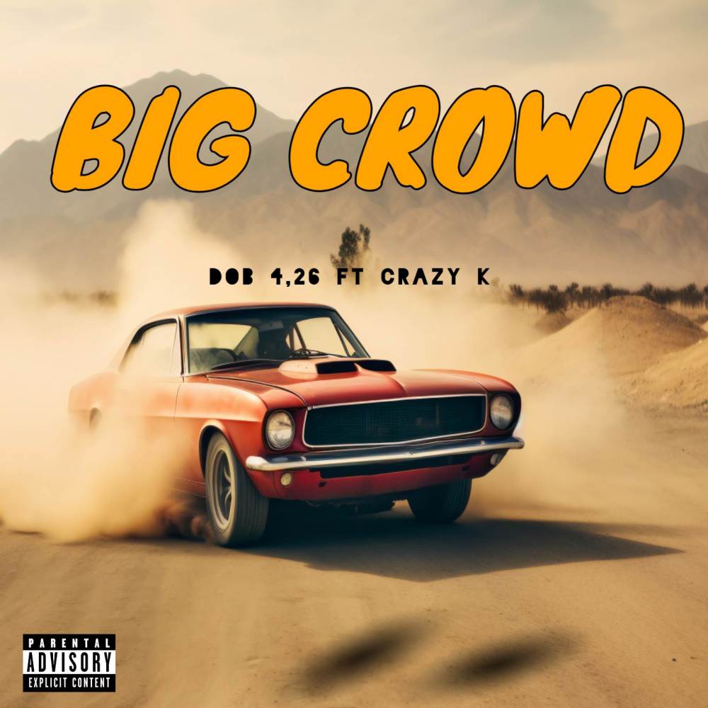 Big Crowds (Explicit)