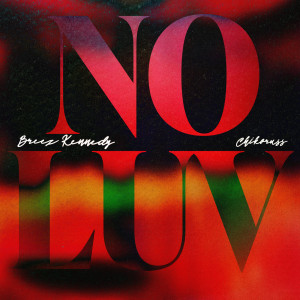 收聽Breez Kennedy的No Luv歌詞歌曲