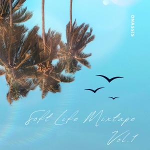 Album Soft Life Mixtape, Vol. 1 oleh Onassis