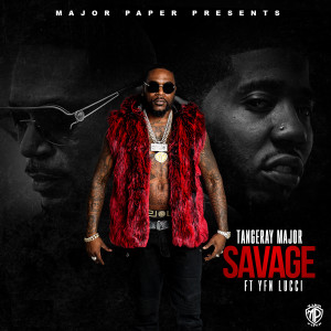 ดาวน์โหลดและฟังเพลง Savage พร้อมเนื้อเพลงจาก Tangeray Major