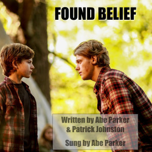 Listen to Found Belief song with lyrics from Abe Parker