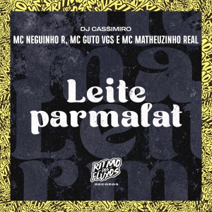 收聽MC GUTO VGS的Leite Parmalat歌詞歌曲