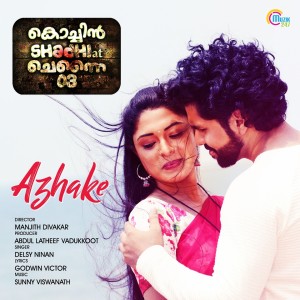 Listen to Azhake (From "Cochin Shadhi at Chennai 03") song with lyrics from Delsy Ninan