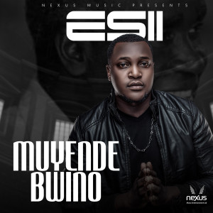 Listen to Muyende Bwino song with lyrics from Esii