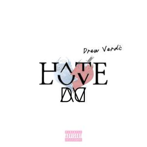 Drew Verdé的專輯Hate Love (Explicit)