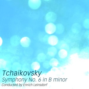 Tchaikovsky Symphony No 6 dari Enrich Leinsdorf