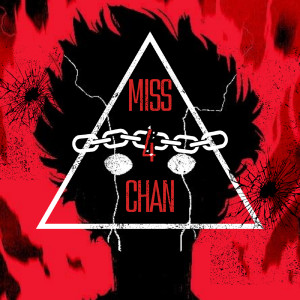Listen to Miss for Chan (Explicit) song with lyrics from Scammacist