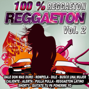 Reggaeton 100 %-Vol. 2