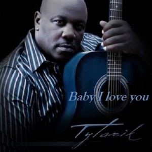 收聽Tylarik的Baby I Love You歌詞歌曲
