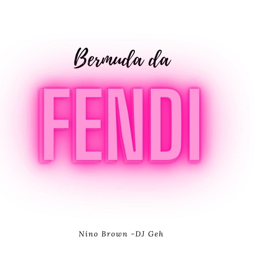 Bermuda da Fendi DJ Geh (Radio Edit)