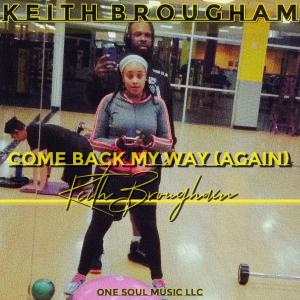 收聽Keith Brougham的Come Back My Way (Again)歌詞歌曲