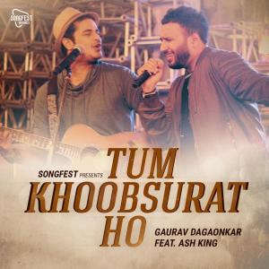 收听Gaurav Dagaonkar的Tum Khoobsurat Ho歌词歌曲
