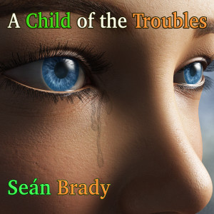 Album A Child of the Troubles from Sean Brady