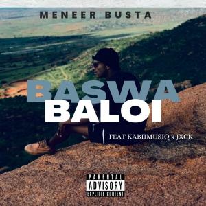 收聽Meneer Busta的Baswa Baloi (feat. Kabiimusiq &Jxck)歌詞歌曲